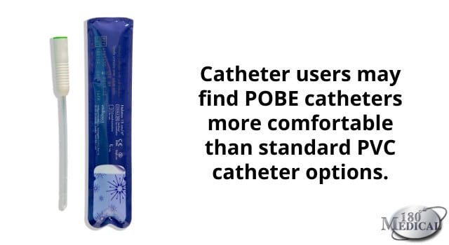 POBE Catheters' comfort