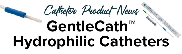 catheter product news gentlecath hydrophilic catheters
