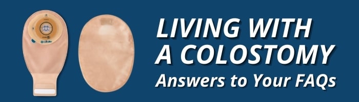 answers to your frequently asked questions about living with a colostomy
