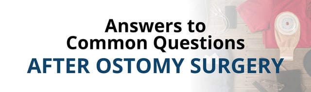 Common Questions After Ostomy Surgery