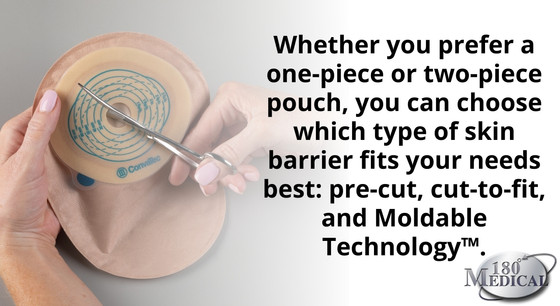 whether you use a one piece or two piece pouch, you can choose from skin barrier options like precut and cut to fit and moldable technology