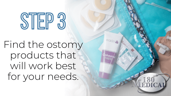 Step 3 Find the ostomy products that will work best for you