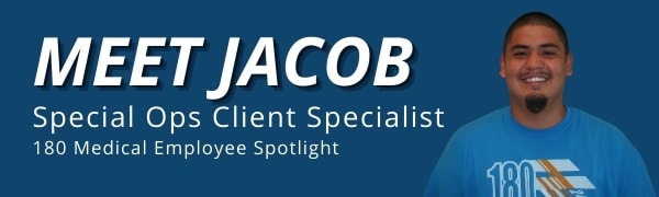 Meet Jacob, 180 Medical Special Ops Client Specialist