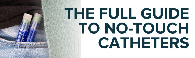 full guide to no touch catheters and touchless catheters
