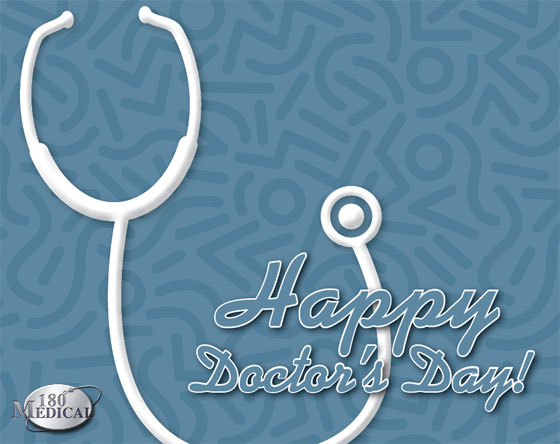 Happy Doctor's Day from 180 Medical