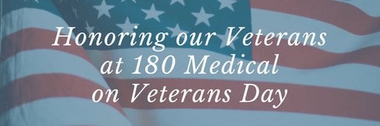honoring veterans day at 180 medical 2017