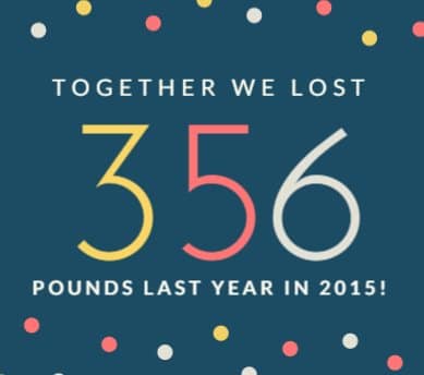Together we lost 356 pounds in 2015