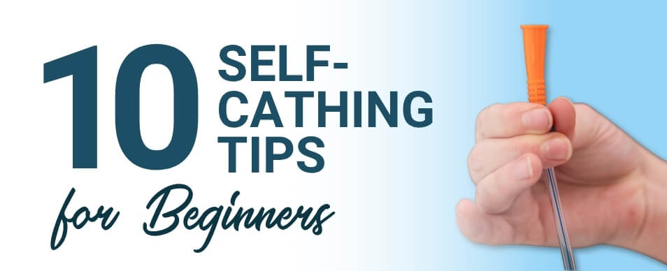 hand holding catheter with title 10 self catheterization tips for beginners