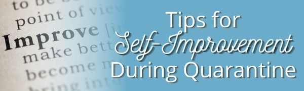 tips for self-improvement during quarantine