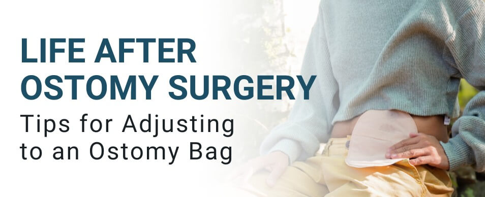 Tips for Adjusting to Ostomy Bag