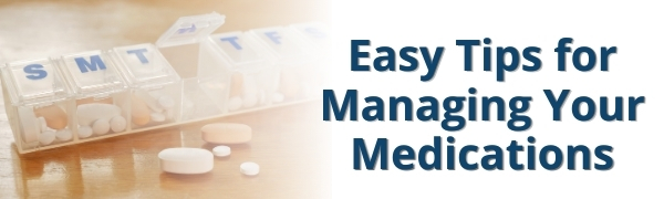 Easy Tips for Managing Medications