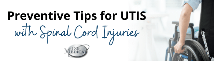 Preventive Tips for UTIs with Spinal Cord Injuries