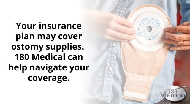 Your insurance may cover ostomy supplies