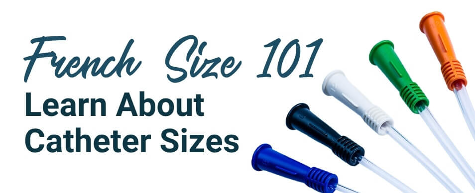 French Size 101 Learn About Catheter Sizes