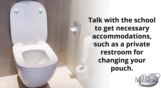 talk with school to get accommodations for privately changing your ostomy pouch