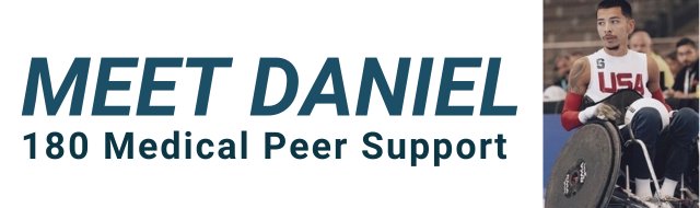 Meet Daniel, 180 Medical Peer Support